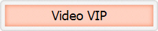 Video VIP